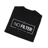 No Filter T-Shirt 23612917232327078716 - Perfec - Tone