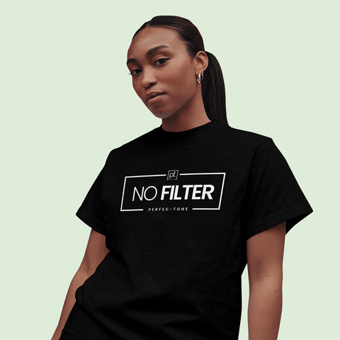 No Filter T-Shirt 23612917232327078716 - Perfec - Tone