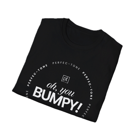 Oh, You Bumpy! T-Shirt 26842732404056215787 - Perfec - Tone