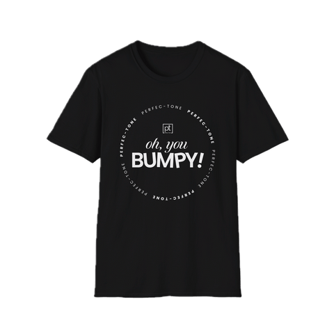 Oh, You Bumpy! T-Shirt 26842732404056215787 - Perfec - Tone